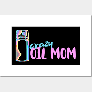 Crazy Oil Mom Posters and Art